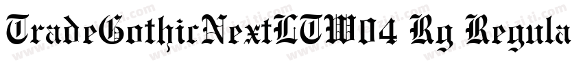 TradeGothicNextLTW04 Rg Regular字体转换